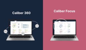 Caliber 360 e Caliber Focus: Conheça as novas soluções da nossa plataforma digital