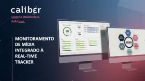 Caliber lança aplicação que integra a plataforma digital Real-Time Tracker com o serviço de Monitoramento de Mídia